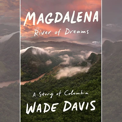 Magdalena: River of Dreams: A Story Colombia