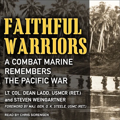 Faithful Warriors: A Combat Marine Remembers the Pacific War