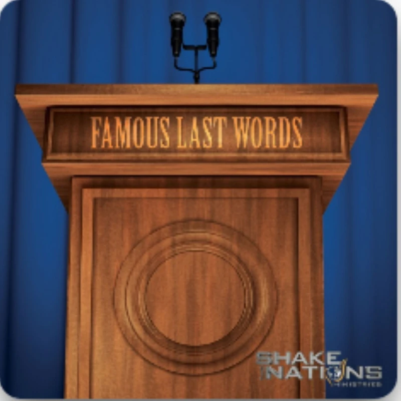 Famous Last Words