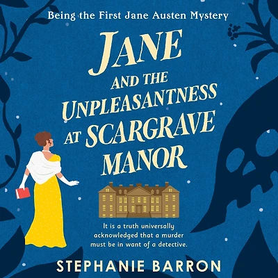 Jane and the Unpleasantness at Scargrave Manor: Being the First Jane Austen Mystery