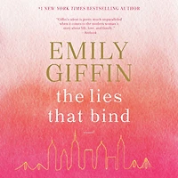 The Lies That Bind: A Novel