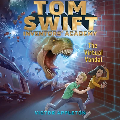 The Virtual Vandal (Tom Swift Inventors' Academy Series #4)