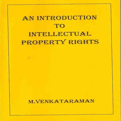 An Introduction to Intellectual Property Rights