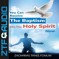 You Can Receive The Baptism into Holy Spirit Now