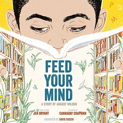 Feed Your Mind: A Story of August Wilson