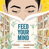 Feed Your Mind: A Story of August Wilson