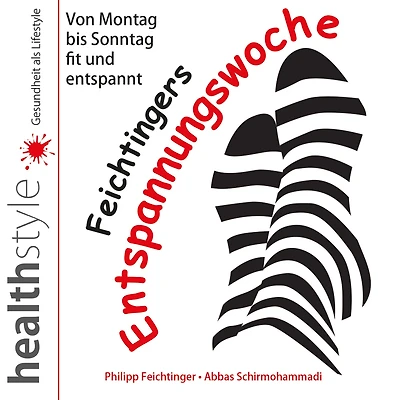 Feichtingers Entspannungswoche: Von Montag bis Sonntag fit und entspannt