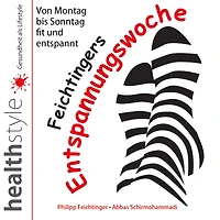 Feichtingers Entspannungswoche: Von Montag bis Sonntag fit und entspannt