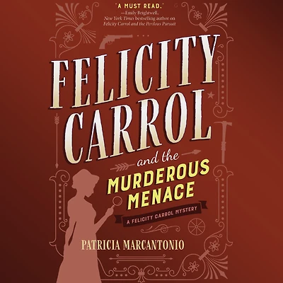 Felicity Carrol and the Murderous Menace: A Mystery