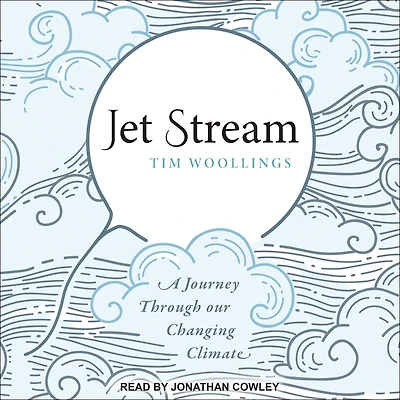 Jet Stream: A Journey Through our Changing Climate