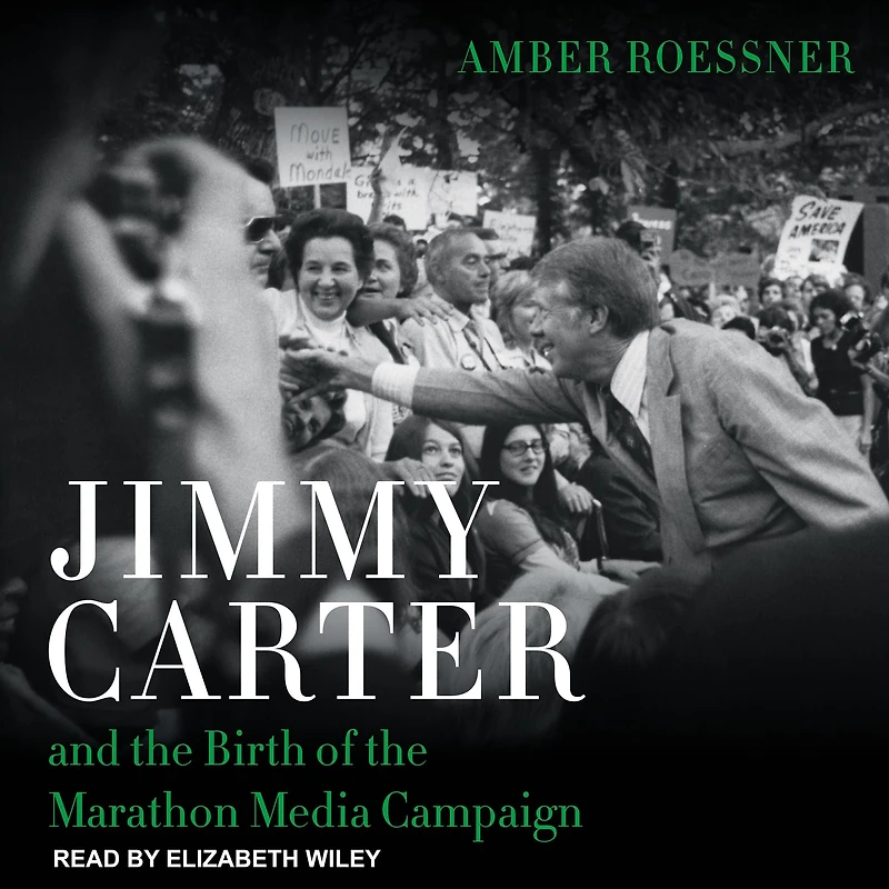 Jimmy Carter and the Birth of Marathon Media Campaign