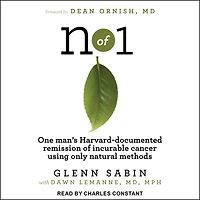 n of 1: One man's Harvard-documented remission incurable cancer using only natural methods