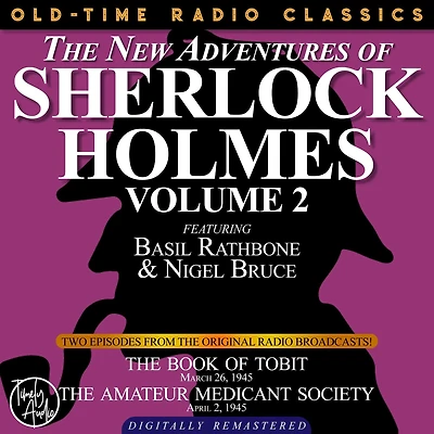 NEW ADVENTURES OF SHERLOCK HOLMES, VOLUME 2, THE: EPISODE 1: THE BOOK OF TOBIT EPISODE 2: THE AMATEUR MENDICANT SOCIETY