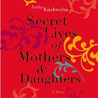 Secret Lives of Mothers & Daughters: A Novel