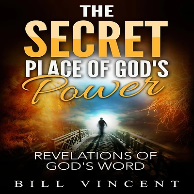 The Secret Place of God's Power: Revelations Word