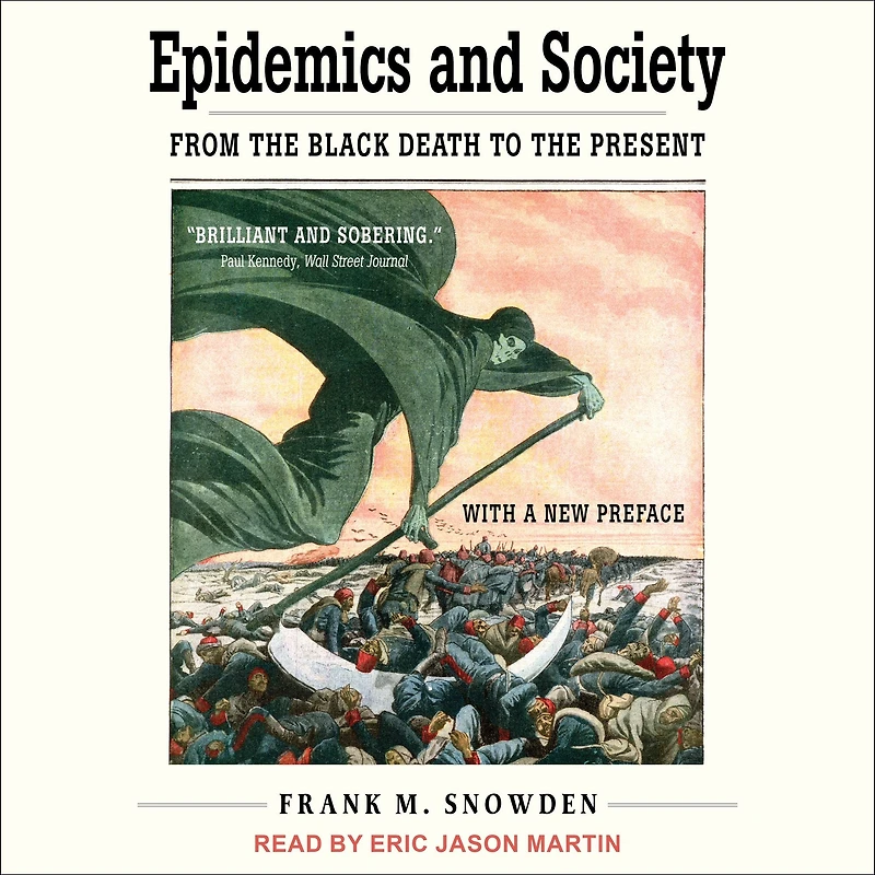 Epidemics and Society: From the Black Death to Present