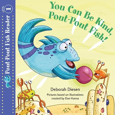 You Can Be Kind, Pout-Pout Fish! (Pout-Pout Fish Reader, Level 1)