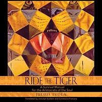 Ride the Tiger: A Survival Manual for Aristocrats of Soul