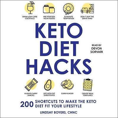 Keto Diet Hacks: 200 Shortcuts to Make the Fit Your Lifestyle