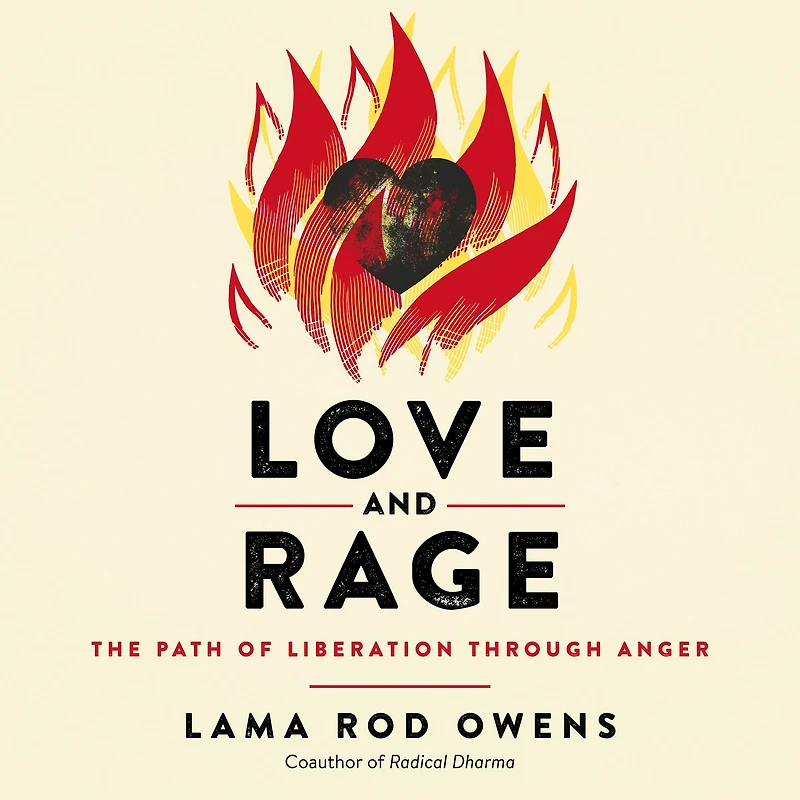 Love and Rage: The Path of Liberation through Anger