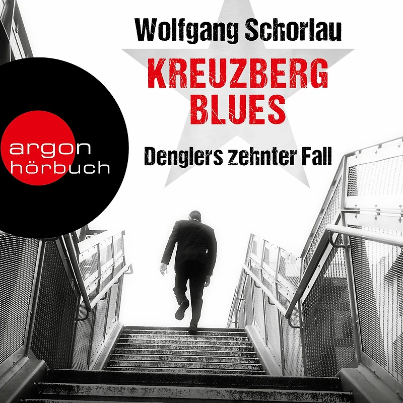 Kreuzberg Blues - Denglers zehnter Fall - Dengler ermittelt, Band 10 (Gekürzte Lesefassung)