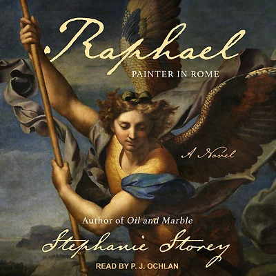 Raphael, Painter Rome: A Novel