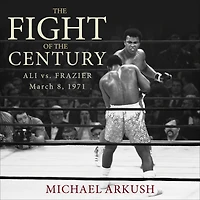 the Fight of Century: Ali vs. Frazier March 8, 1971