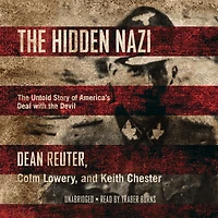 the Hidden Nazi: Untold Story of America's Deal with Devil