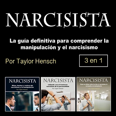 Narcisista: la guía definitiva para comprender manipulación y el narcisismo