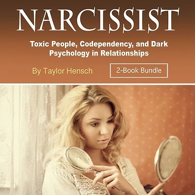 Narcissist: Toxic People, Codependency, and Dark Psychology Relationships