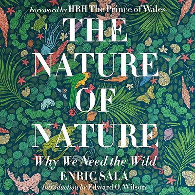 the Nature of Nature: Why We Need Wild