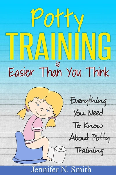 Potty Training Is Easier Than You Think: Everything Need To Know About