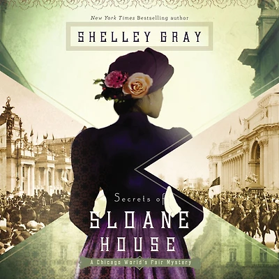 Secrets of Sloane House (Chicago World's Fair Mystery Series #1)