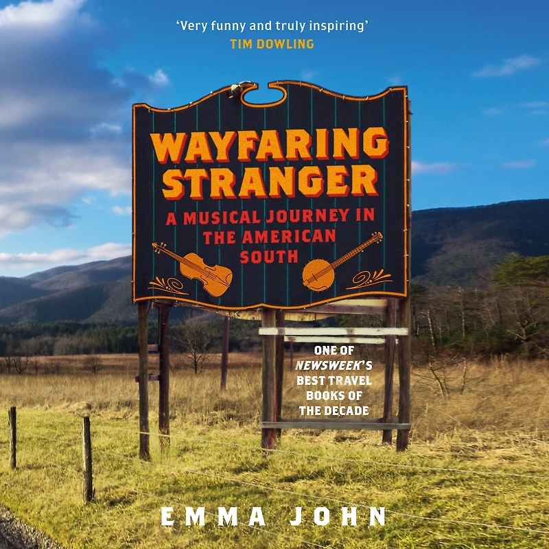 Wayfaring Stranger: A Musical Journey the American South