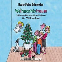 Weihnachtstraum: 24 bezaubernde Geschichten für Weihnachten