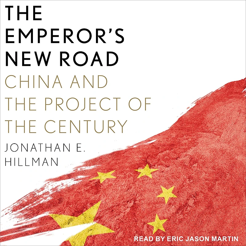 the Emperor's New Road: China and Project of Century