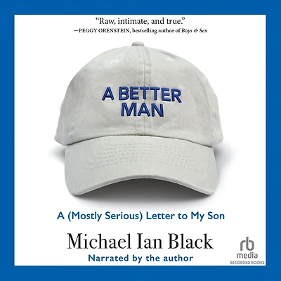 A Better Man: (Mostly Serious) Letter to My Son