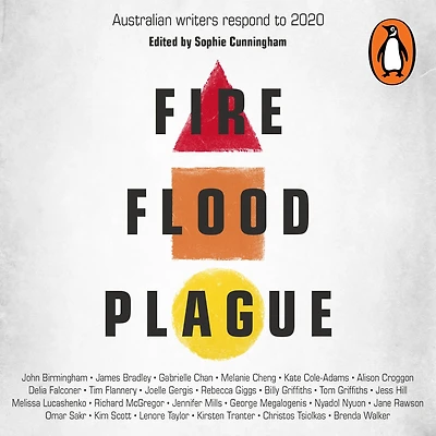 Fire Flood Plague: Australian writers respond to 2020
