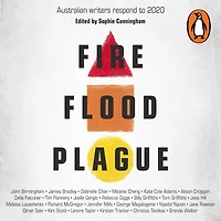 Fire Flood Plague: Australian writers respond to 2020