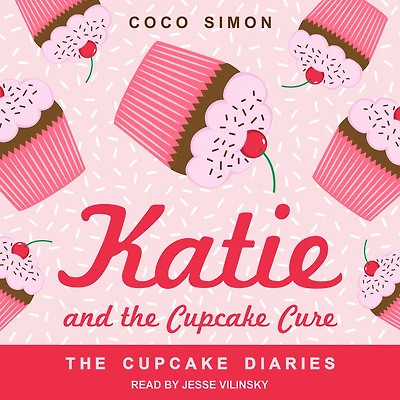 Katie and the Cupcake Cure (Cupcake Diaries Series #1)
