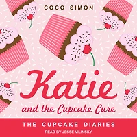 Katie and the Cupcake Cure (Cupcake Diaries Series #1)