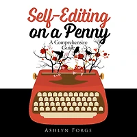 Self-Editing on A Penny: Comprehensive Guide (Format, Grammar, Write, #1)