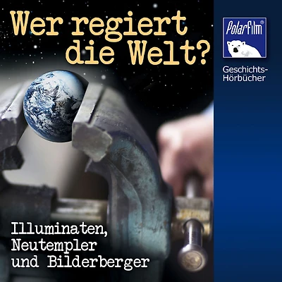 Wer regiert die Welt?: Illuminaten, Neuptempler und Bilderberger (Abridged)