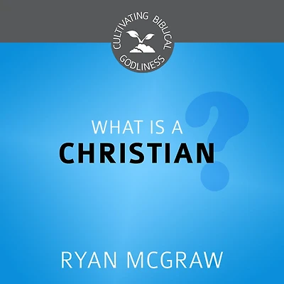 What Is a Christian?