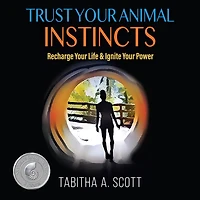 Trust Your Animal Instincts: Recharge Life & Ignite Power