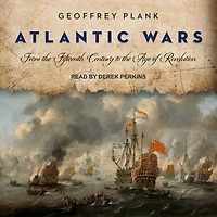Atlantic Wars: From the Fifteenth Century to Age of Revolution
