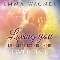 Loving you - Die Liebe ist kein Spiel: Overtime