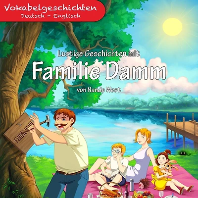 Lustige Geschichten mit Familie Damm: Vokabelgeschichten Deutsch - Englisch