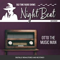 Night Beat: Otto the Music Man