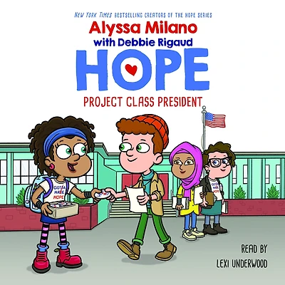 Project Class President (Alyssa Milano's Hope Series #3)